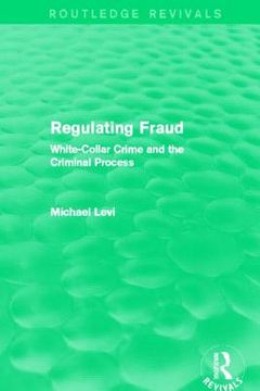 portada regulating fraud (routledge revivals): white-collar crime and the criminal process (en Inglés)