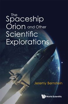 portada The Spaceship Orion and Other Scientific Explorations (in English)