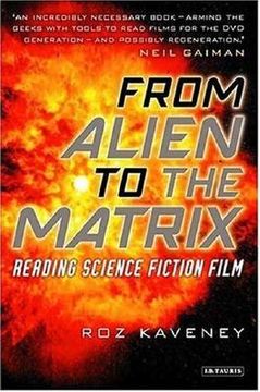 portada From Alien to the Matrix: Reading Science Fiction Film (in English)