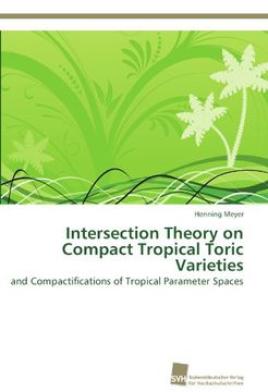 portada Intersection Theory on Compact Tropical Toric Varieties