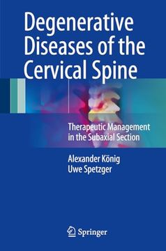 portada Degenerative Diseases of the Cervical Spine: Therapeutic Management in the Subaxial Section (en Inglés)