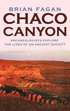 portada Chaco Canyon: Archeologists Explore the Lives of an Ancient Society (en Inglés)