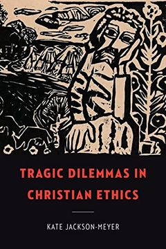 portada Tragic Dilemmas in Christian Ethics (en Inglés)