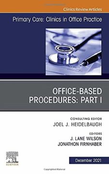 portada Office-Based Procedures: Part i, an Issue of Primary Care: Clinics in Office Practice (Volume 48-4) (The Clinics: Internal Medicine, Volume 48-4) 