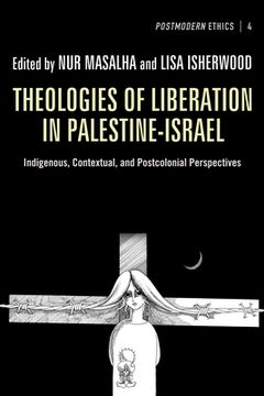 portada Theologies of Liberation in Palestine-Israel (en Inglés)