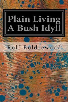 portada Plain Living A Bush Idyll (en Inglés)