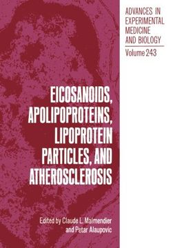 portada Eicosanoids, Apolipoproteins, Lipoprotein Particles, and Atherosclerosis (Advances in Experimental Medicine and Biology)
