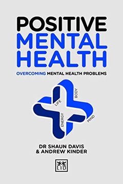 portada Positive Mental Health: Overcoming Mental Health Problems (Positive Wellbeing Series) (en Inglés)