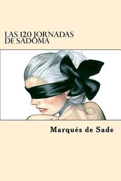 portada Las 120 Jornadas de Sadoma (Spanish Edition) (in Spanish)