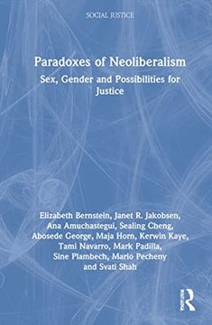 portada Paradoxes of Neoliberalism: Sex, Gender and Possibilities for Justice (Social Justice) (en Inglés)