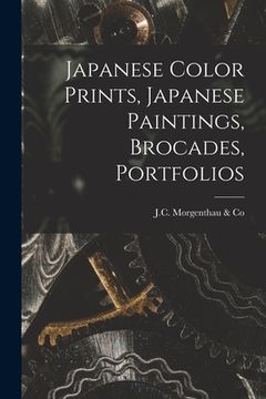 portada Japanese Color Prints, Japanese Paintings, Brocades, Portfolios (en Inglés)