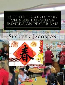 portada EOG Test Scores and Chinese Language Immersion Programs: An Inference from  A Comprehensive Evaluation of a K-5 Chinese Language Immersion Program