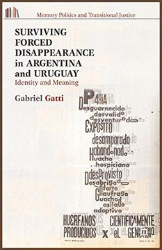 portada Surviving Forced Disappearance in Argentina and Uruguay: Identity and Meaning (Memory Politics and Transitional Justice)