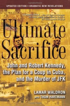 portada Ultimate Sacrifice: John and Robert Kennedy, the Plan for a Coup in Cuba, and the Murder of jfk (en Inglés)