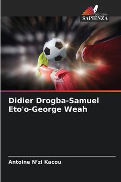 portada Didier Drogba-Samuel Eto'o-George Weah (en Italiano)