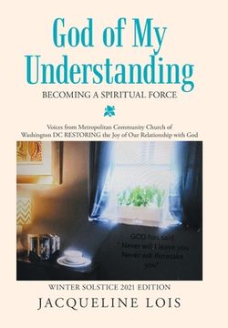 portada God of My Understanding: Becoming a Spiritual Force (en Inglés)