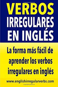 portada Verbos Irregulares en Inglés: La Manera más Fácil, Práctica y Rápida de Aprender los Verbos Irregulares en Inglés