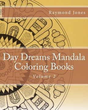 portada Day Dreams Mandala Coloring Books, Volume 2 (en Inglés)