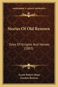 portada Stories Of Old Renown: Tales Of Knights And Heroes (1883) (in German)