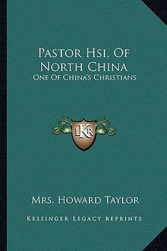 portada pastor hsi, of north china: one of china's christians (en Inglés)