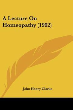 portada a lecture on homeopathy (1902) (en Inglés)