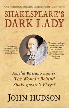 portada Shakespeare's Dark Lady: Amelia Bassano Lanier the Woman Behind Shakespeare's Plays? (in English)