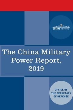 portada The China Military Power Report: Military and Security Developments Involving the People's Republic of China 2019 (en Inglés)