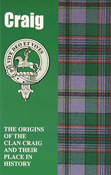 portada Craig: The Origins of the Clan Craig and Their Place in History (Scottish Clan Mini-Book)