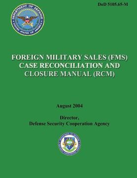portada Foreign Military Sales (FMS) Case Reconciliation and Closure Manual (RCM)