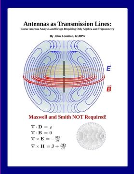 portada Antennas as Transmission Lines: Linear Antenna Analysis and Design Requiring Only Algebra and Trigonometry (en Inglés)