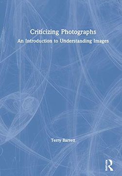 portada Criticizing Photographs: An Introduction to Understanding Images (en Inglés)