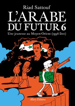 portada L Arabe du Futur. Vol. 6. Une Jeunesse au Moyen-Orient (1994-2011) (in French)