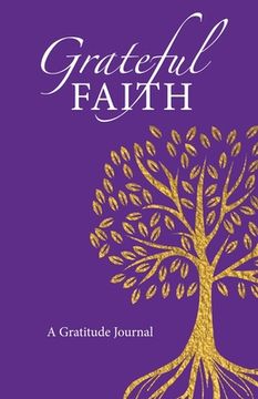 portada Grateful Faith: A Gratitude Journal (en Inglés)