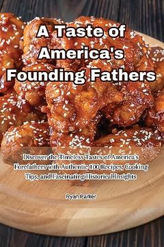 portada A Taste of America's Founding Fathers (en Inglés)