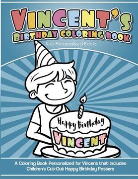 portada Vincent's Birthday Coloring Book Kids Personalized Books: A Coloring Book Personalized for Vincent that includes Children's Cut Out Happy Birthday Pos (en Inglés)