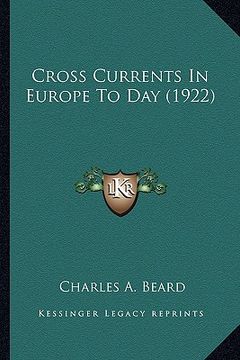portada cross currents in europe to day (1922) (en Inglés)