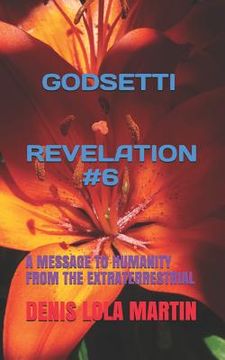 portada Godsetti Revelation #6: A Message to Humanity from the Extraterrestrial (en Inglés)