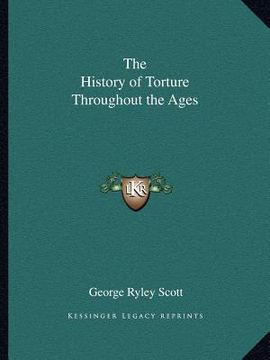 portada the history of torture throughout the ages (en Inglés)