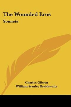 portada the wounded eros: sonnets (en Inglés)