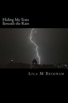 portada Hiding My Tears Beneath the Rain (in English)