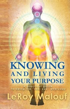 portada Knowing and Living Your Purpose, a Practical Guide to Being the Real You Everyday