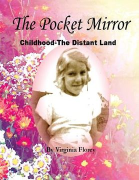 portada The Pocket Mirror: Childhood -- The Distant Land (en Inglés)