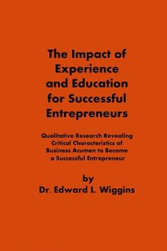portada The Impact of Experience and Education for Successful Entrepreneurs (en Inglés)