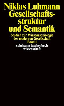 portada Gesellschaftsstruktur und Semantik: Studien zur Wissenssoziologie der Modernen Gesellschaft. Band 1: Bd 1 (Suhrkamp Taschenbuch Wissenschaft) (in German)