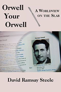 portada Orwell Your Orwell: A Worldview on the Slab (en Inglés)