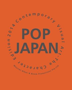 portada Pop Japan: Contemporary Visual Art-The Charactor Edition 2014