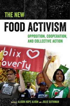 portada The new Food Activism: Opposition, Cooperation, and Collective Action (en Inglés)
