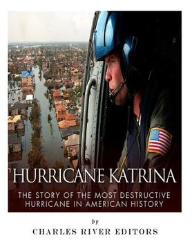 portada Hurricane Katrina: The Story of the Most Destructive Hurricane in American History (en Inglés)