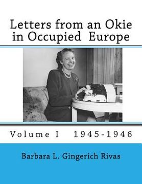 portada Letters from an Okie in Occupied Europe: Volume I 1945-1946 (en Inglés)