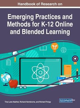portada Handbook of Research on Emerging Practices and Methods for K-12 Online and Blended Learning (en Inglés)